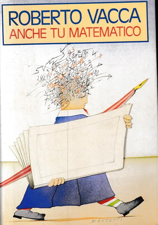 Anche tu matematico - Roberto Vacca - copertina