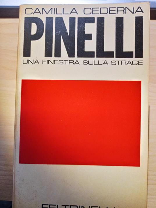 Pinelli una finestra sulla strage - Camilla Cederna - copertina