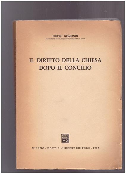 Il diritto della chiesa dopo il concilio - Pietro Gismondi - copertina
