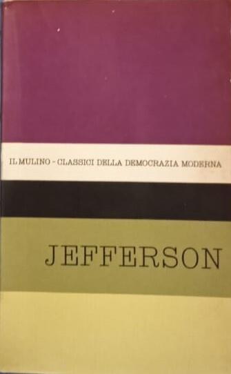 Antologia degli scritti politici di Thomas Jefferson - Alberto Aquarone - copertina