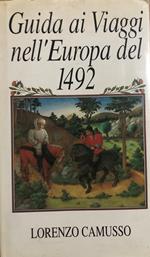 Guida ai viaggi nell'Europa del 1492