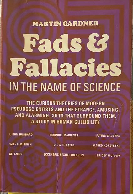 Fads and Fallacies in the name of science - Martin Gardner - copertina