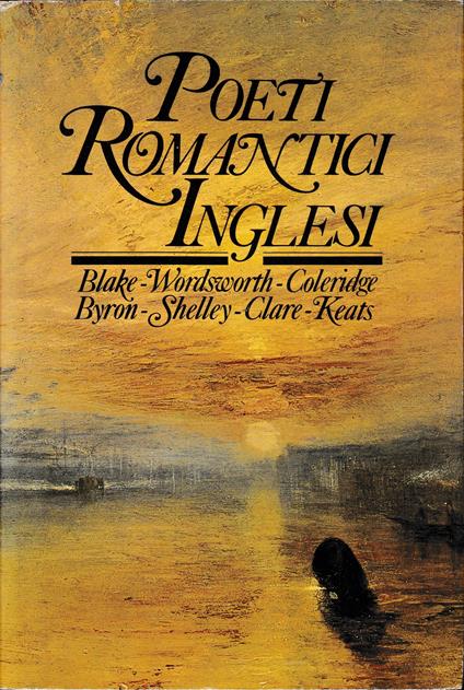 Poeti romantici Inglesi. Testo Inglese a fronte - Roberto Sanesi - copertina