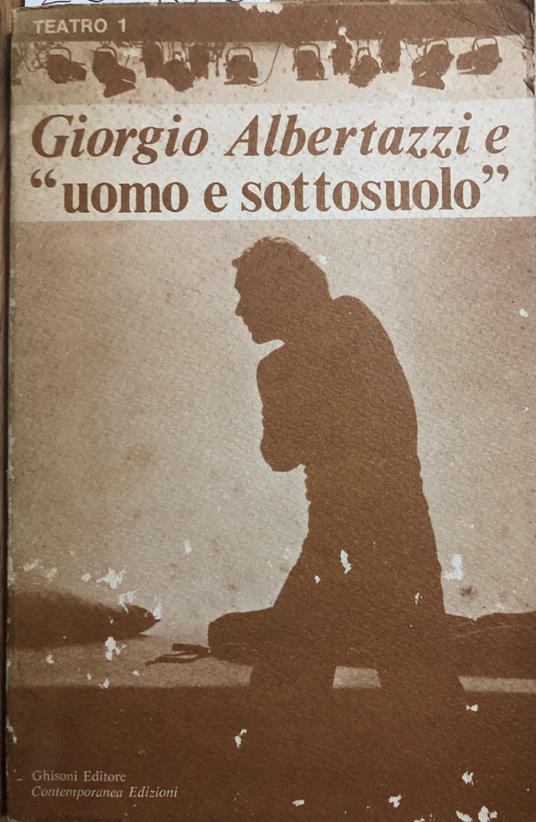 Giorgio Albertazzi e 'uomo e sottosuolo' - Giorgio Albertazzi - copertina