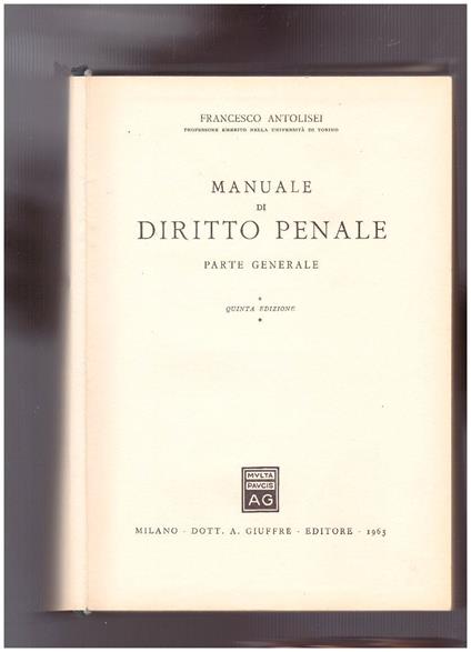 Manuale di Diritto Penale Parte Generale - Francesco Antolisei - copertina