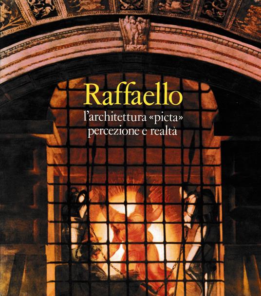 Raffaello. L'architettura "picta" percezione e realtà - copertina