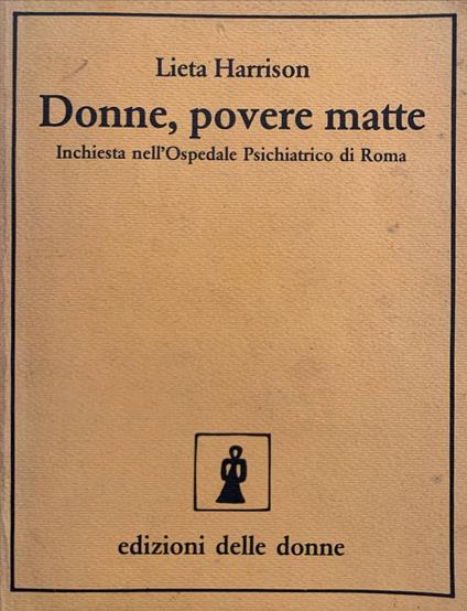 Donne, povere matte - Lieta Harrison - copertina