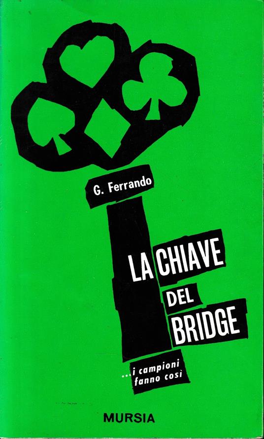 LA CHIAVE DEL BRIDGE (i campioni fanno cosí) - Giovanni Ferrando - copertina