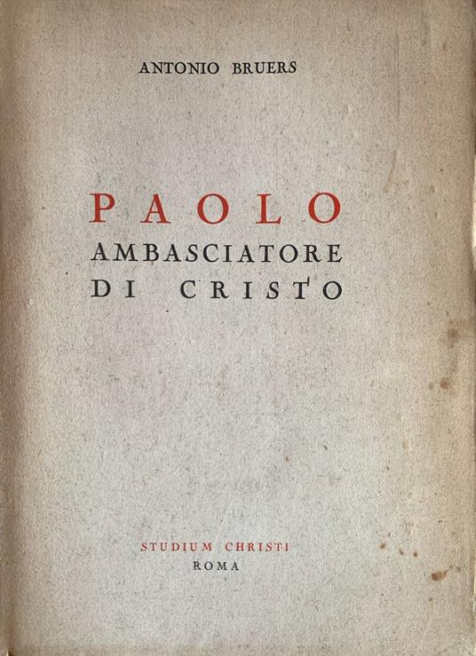 Paolo ambasciatore di Cristo - Antonio Bruers - copertina