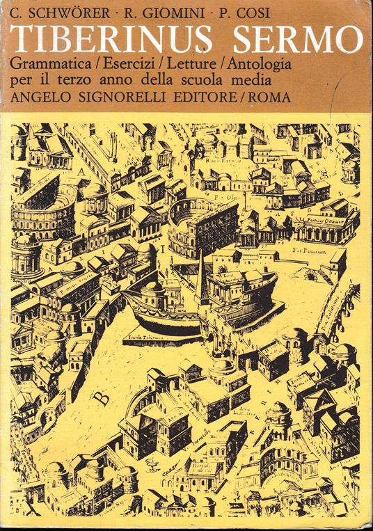Tiberinus Sermo Grammatica/Esercizi/Letture/Antologia per il terzo anno della scuola media - copertina