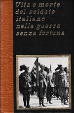 Vita e morte del soldato italiano nella guerra senza fortuna, vol. 5°
