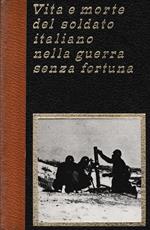 Vita e morte del soldato italiano nella guerra senza fortuna, vol. 6°