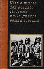 Vita e morte del soldato italiano nella guerra senza fortuna, vol. 7 °