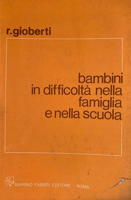 Bambini in difficoltà nella famiglia e nella scuola - copertina