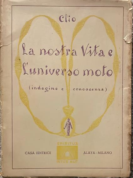 nostra vita e l'universo moto (Indagine e conoscenza) - copertina