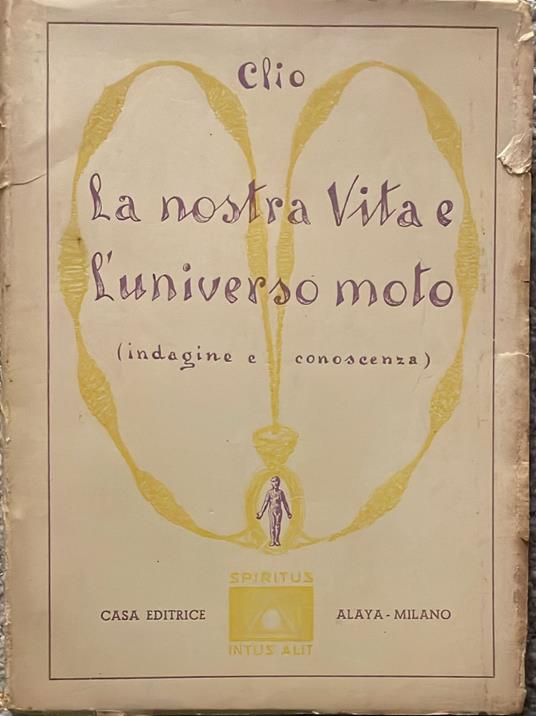 nostra vita e l'universo moto (Indagine e conoscenza) - copertina
