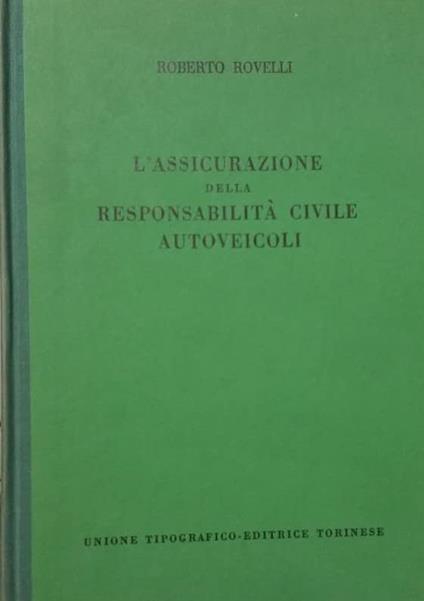L' assicurazione della responsabilità civile autoveicoli - Roberto Rovelli - copertina