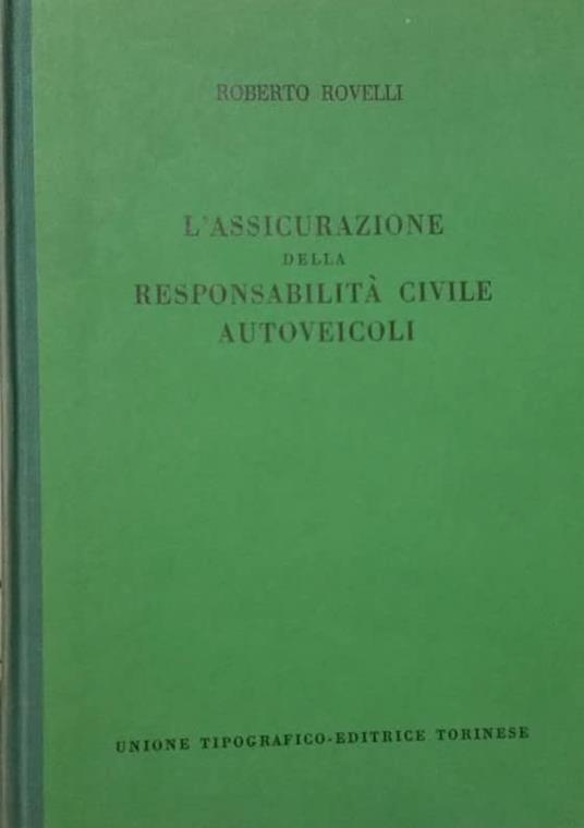 L' assicurazione della responsabilità civile autoveicoli - Roberto Rovelli - copertina