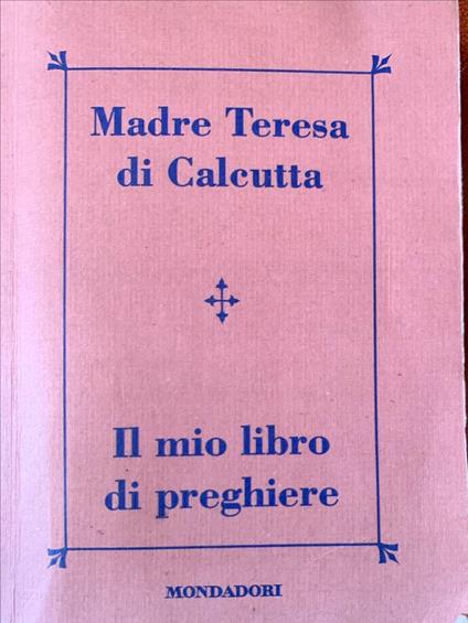 Il mio libro di preghiere - Teresa di Calcutta (santa) - copertina