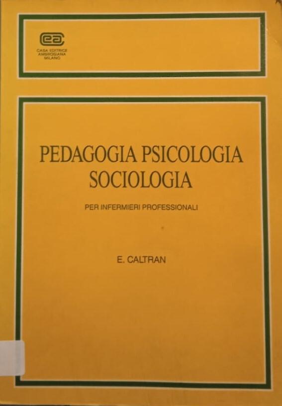 Pedagogia psicologia sociologia per infermieri professionali