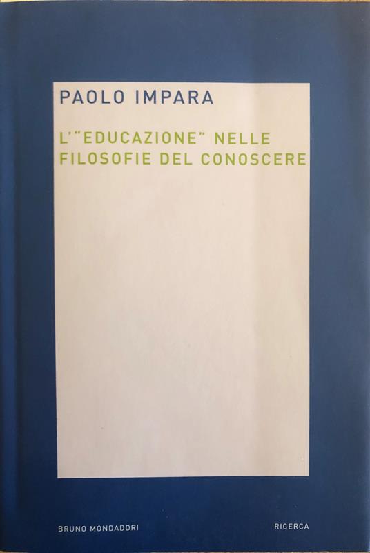 L' educazione nelle filosofie del conoscere - Paolo Impara - copertina