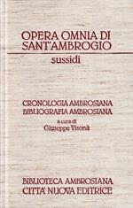 Opera omnia. Cronologia ambrosiana. Bibliografia ambrosiana (1900-2000). Sussidi 25/26 Con CD-ROM