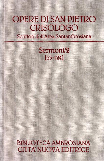 Scrittori dell'area Sanatambrosiana. Opere. Sermoni 63-124 (Vol. 2/2) - Pietro Crisologo (san) - copertina