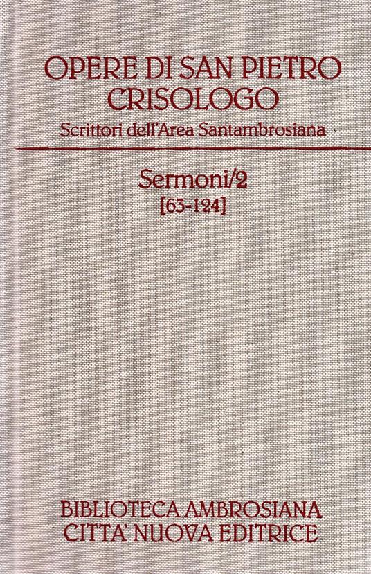 Scrittori dell'area Sanatambrosiana. Opere. Sermoni 63-124 (Vol. 2/2) - Pietro Crisologo (san) - copertina
