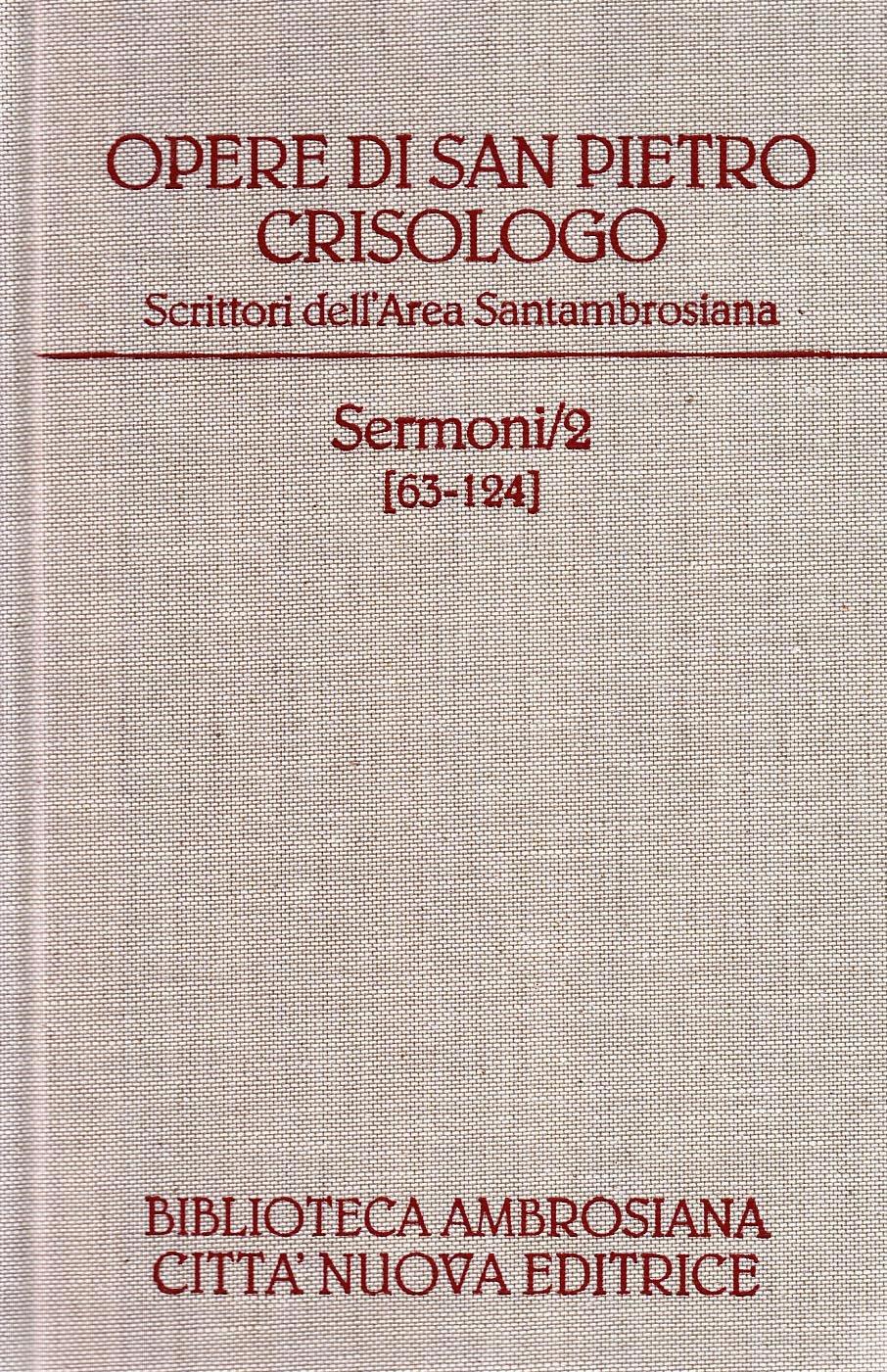 Scrittori dell'area Sanatambrosiana. Opere. Sermoni 63-124 (Vol. 2/2)