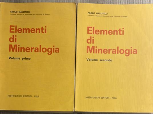 Elementi di mineralogia. 2 volumi - Paolo Gallitelli - copertina