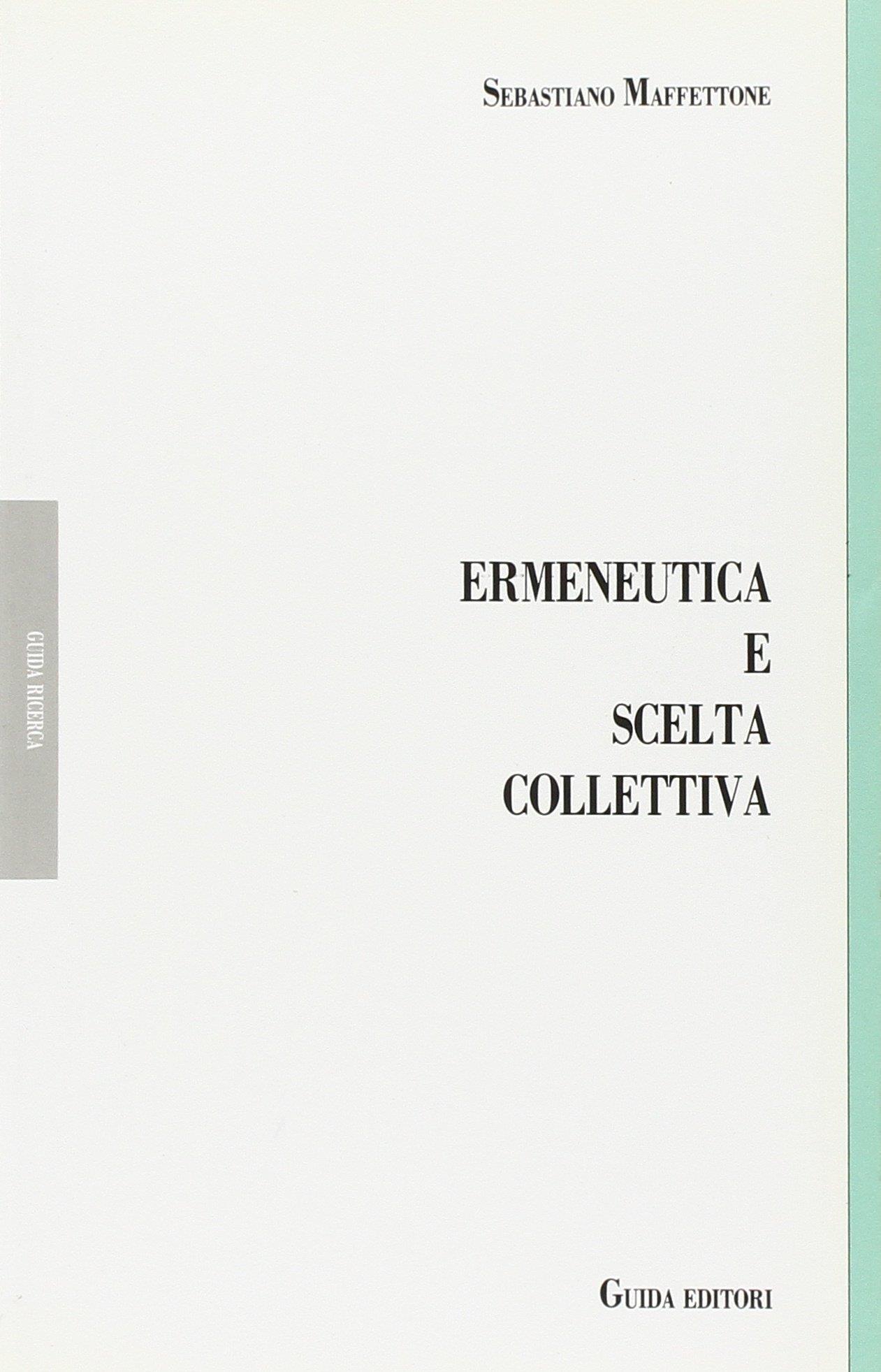 Ermeneutica e scelta collettiva
