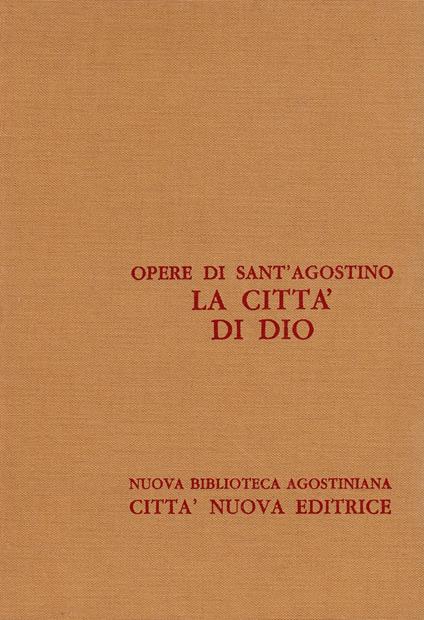 Opera omnia. La città di Dio (Volumi5/1-2-3) - Agostino (sant') - copertina