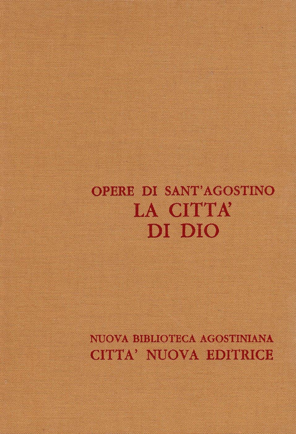 Opera omnia. La città di Dio (Volumi5/1-2-3)