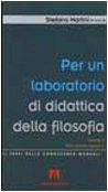 Per un laboratorio di didattica della filosofia Vol. 2 Parte pratico-operativa