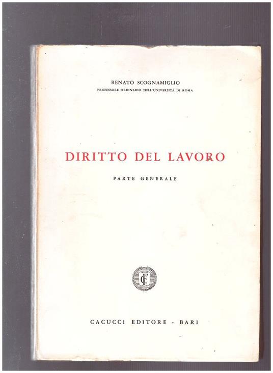 Diritto del lavoro Parte Generale - Renato Scognamiglio - copertina