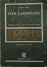 Iter latinitatis, morfologia e sintassi latina per il ginnasio superiore