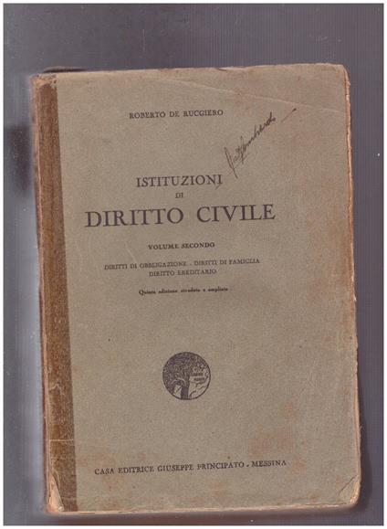 Istituzioni di diritto civile Vol.II Diritti di Obbligazione - Diritti di Famiglia - Diritto Ereditario - Roberto De Ruggiero - copertina