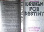 Design for Destiny