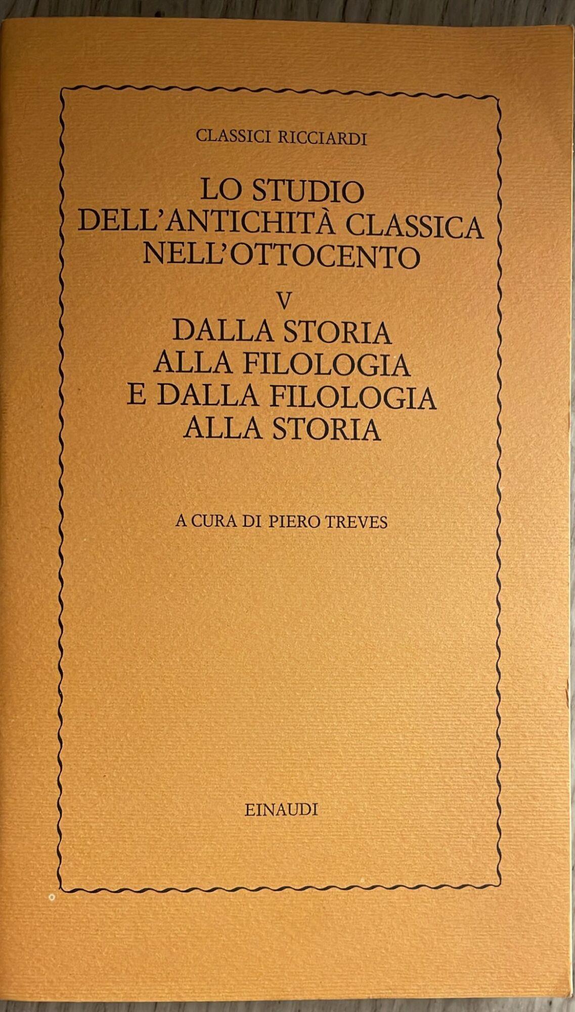 Lo studio dell'antichità classica nell'ottocento. V: dalla storia alla filologia e dalla filologia alla storia