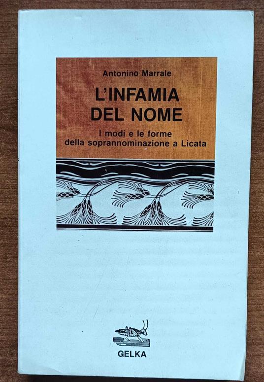 L' infamia del nome. I modi e le forme della soprannominazione a Licata - copertina