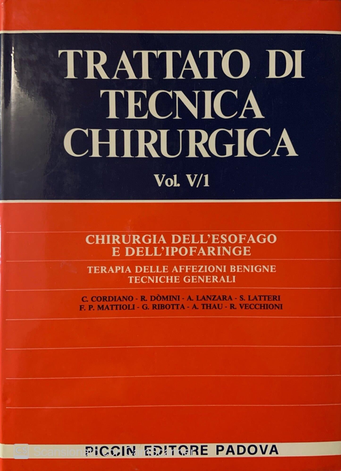 Trattato di tecnica chirurgica. Chirurgia dell' esofago e dell' ipofaringe. Vol. V/1 e V/2