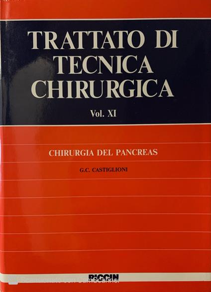 Trattato di tecnica chirurgica. Chirurgia del pancreas . Vol. XI - copertina
