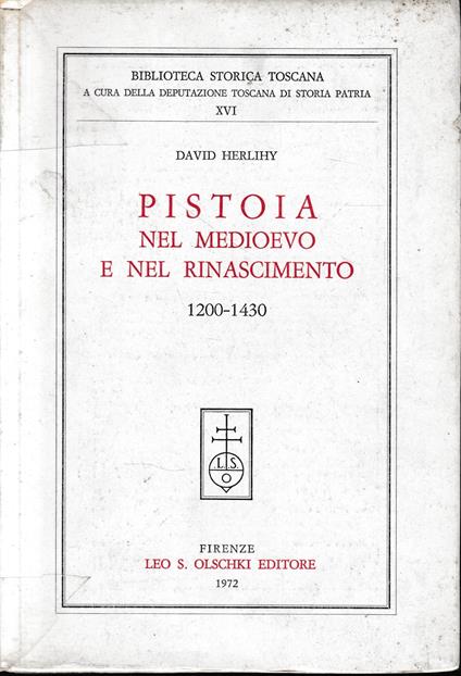Pistoia nel Medioevo e nel Rinascimento 1200 - 1430 - David Herlihy - copertina