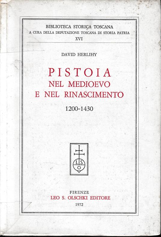 Pistoia nel Medioevo e nel Rinascimento 1200 - 1430 - David Herlihy - copertina