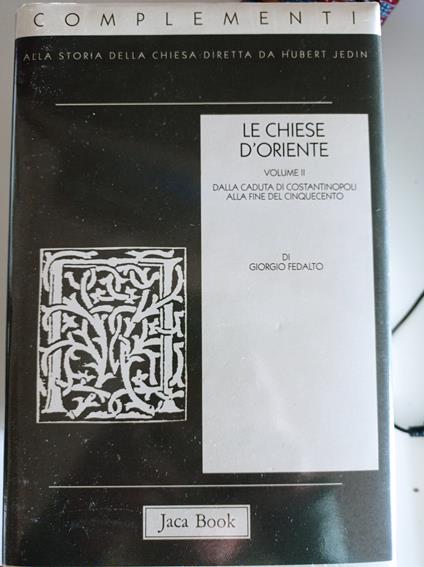 Le chiese d'Oriente. Dalla caduta di Costantinopoli alla fine del '500 (Vol. 2) - Giorgio Fedalto - copertina