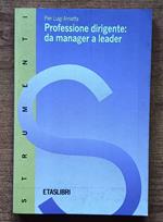 Professione dirigente: da manager a leader