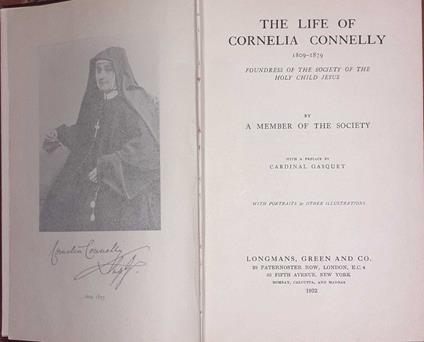 The life of Cornelia Connelly 1809-1879 foundress of the society of the Holy Child Jesus - copertina