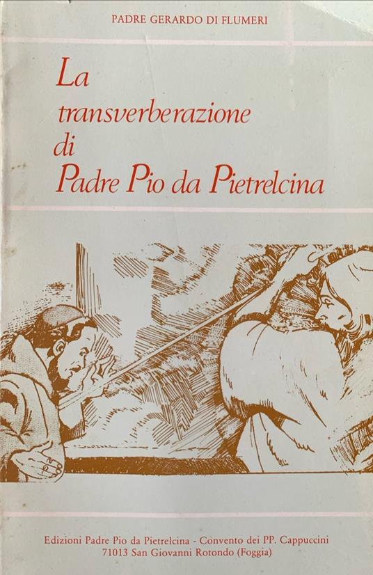 La transverberazione di Padre Pio da Petralcina - Gerardo di Flumeri - copertina