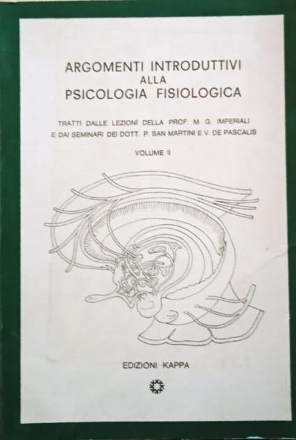 Argomenti introduttivi alla psicologia fisiologica - volume II - copertina
