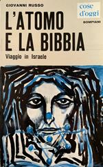 L' atomo e la Bibbia. Viaggio in Israele